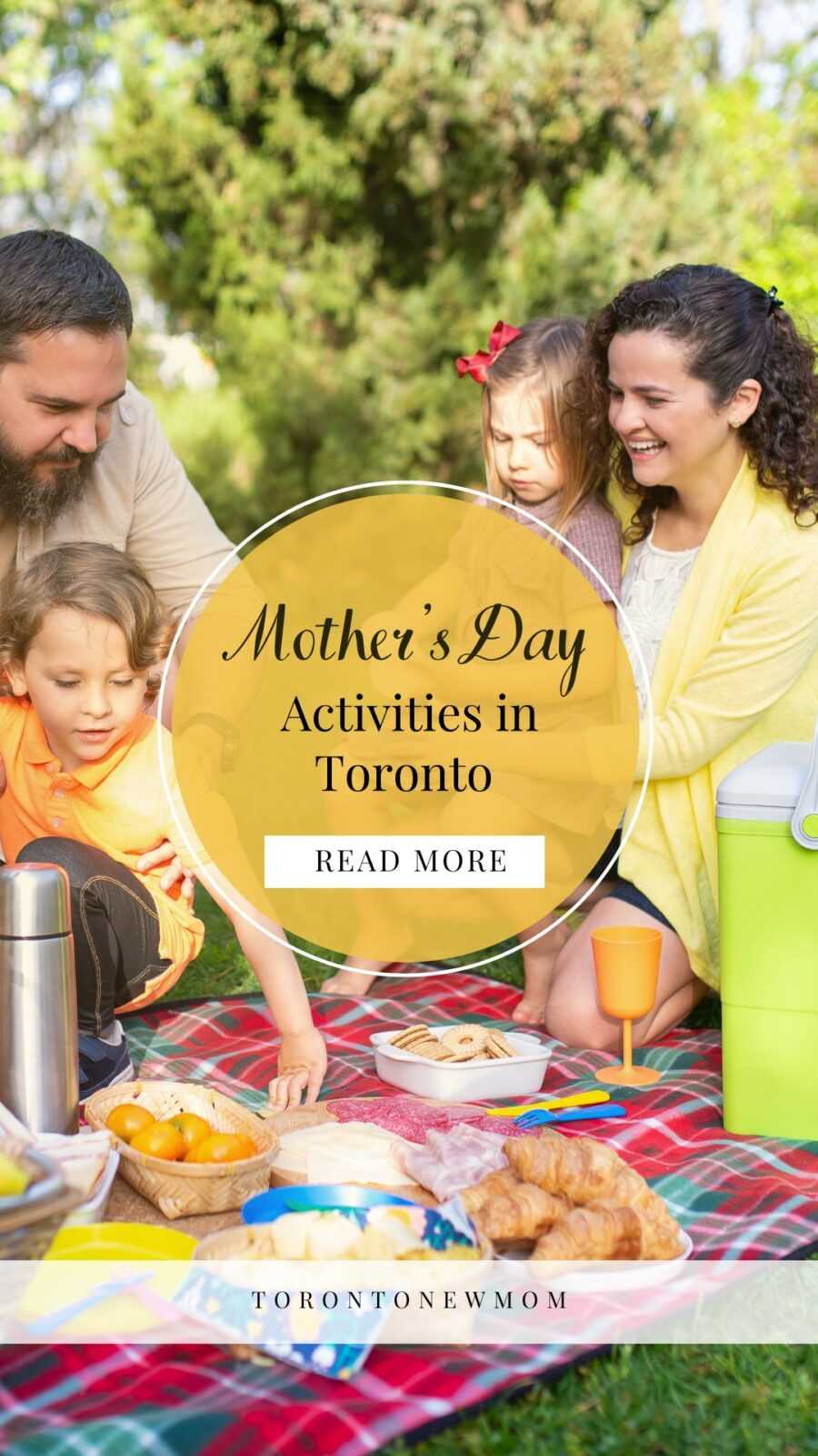 Family enjoying an outdoor picnic with children, overlaid with text reading Mother's Day Activities in Toronto for Toronto New Mom.