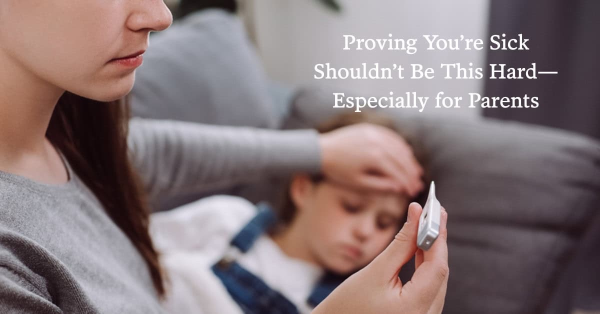Adult holding a thermometer beside a child on a sofa, with text about proving you're sick for parents.