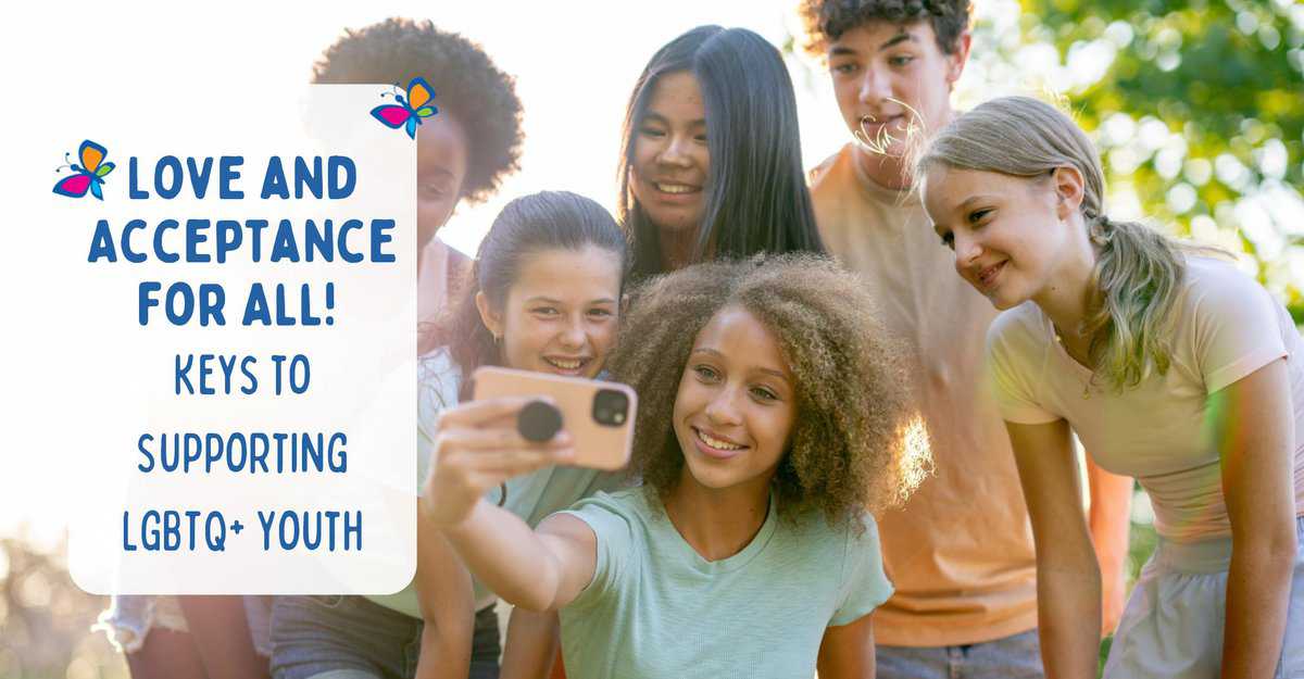 Young people taking a selfie beside text reading, "Love and acceptance for all! Keys to supporting LGBTQ+ youth."