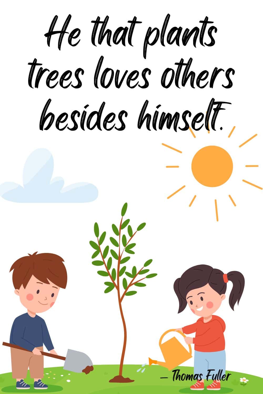 Quote graphic: 'He that plants trees loves others besides himself,' with children planting and watering a tree.