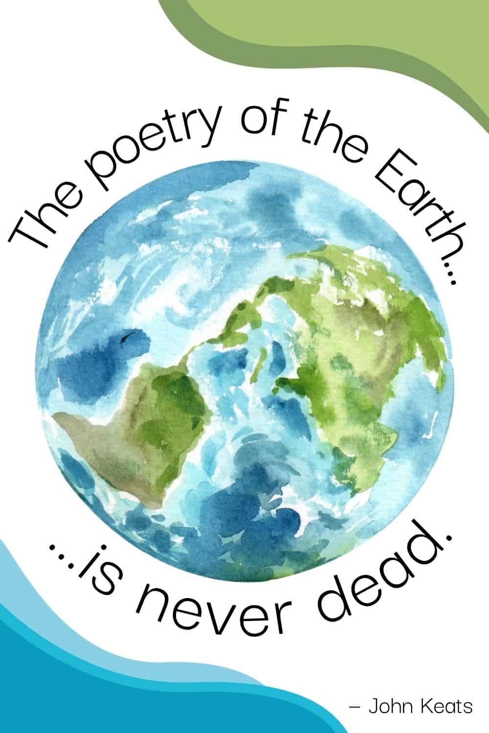 Watercolor Earth with curved John Keats quote text and green and blue wave accents.