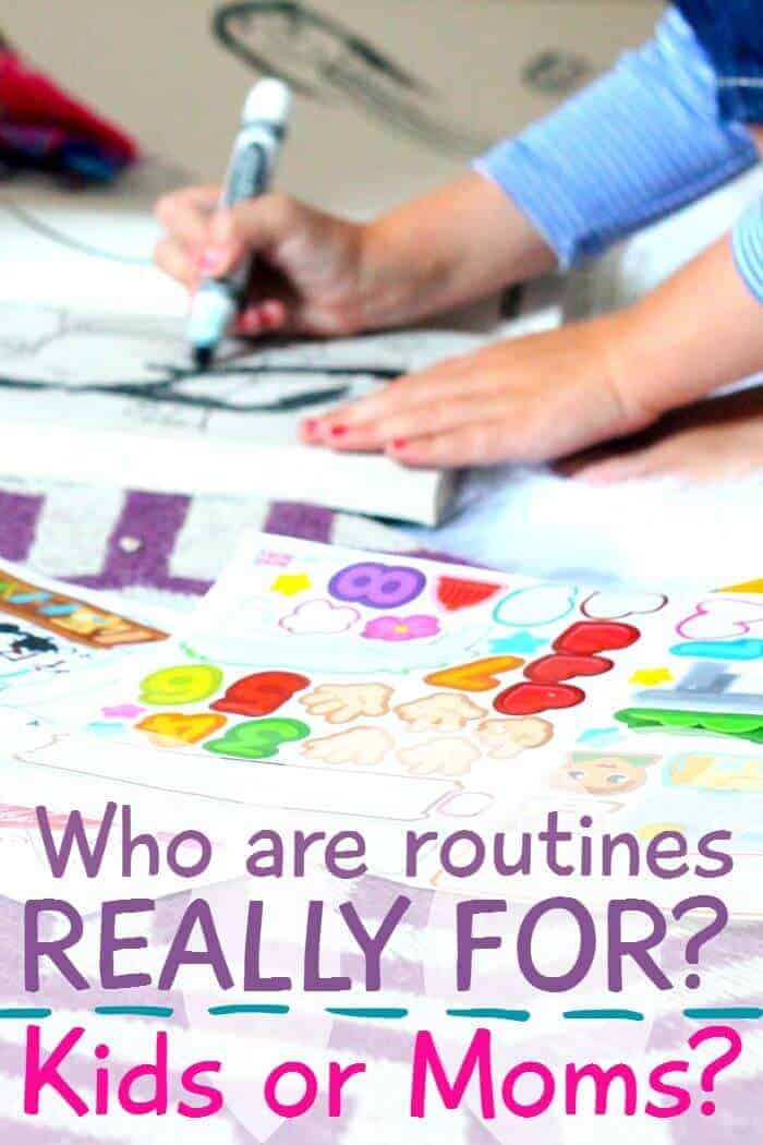 Hands drawing on paper above text asking, "Who are routines REALLY for? Kids or Moms?"
